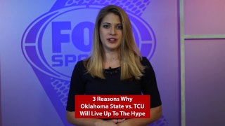 Why Oklahoma State - TCU Will Live Up To The Hype | Three Things