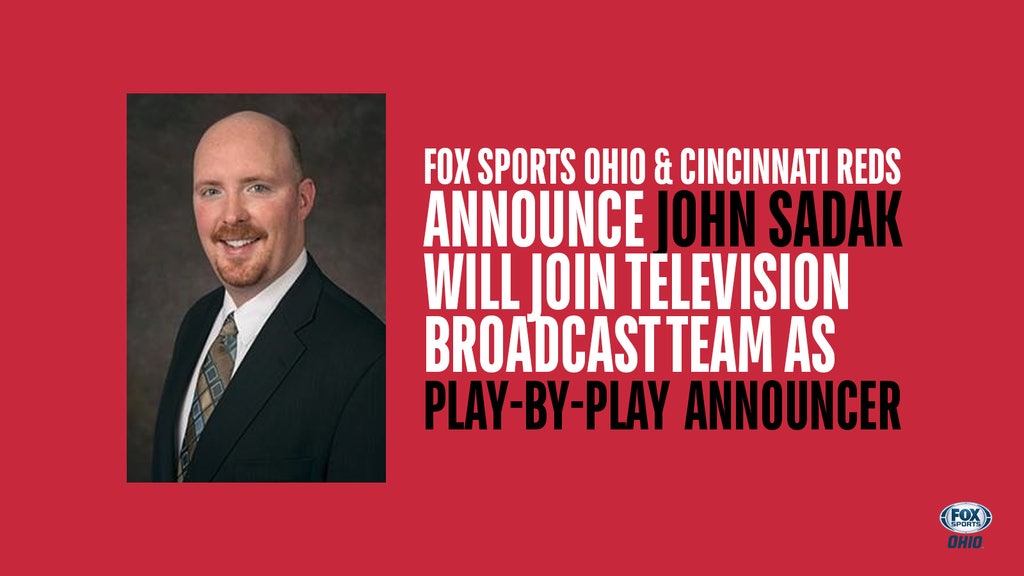 Fox Sports Ohio Cincinnati Reds Announce John Sadak Will Join Television Broadcast Team As Play By Play Announcer Fox Sports
