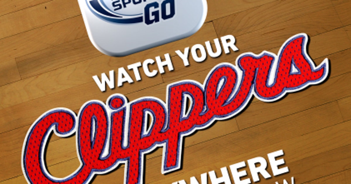 Live stream Clippers games anywhere, anytime with FOX Sports Go